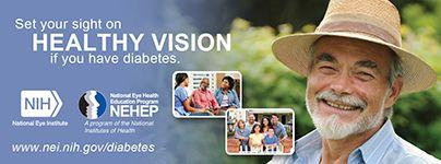 Set your sight on Healthy Vision if you have diabetes. image of man wearing broadbrimmed hat. www.nei.nih.gov/diabetes